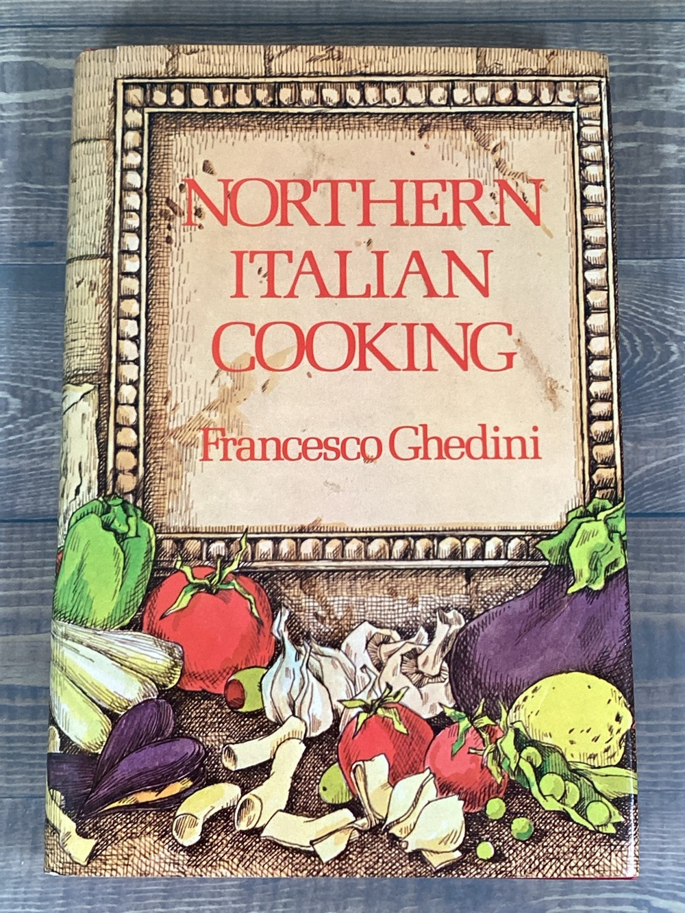 Northern Italian Cooking Francesco Ghedini Hardcover With Dust Jacket 1979
